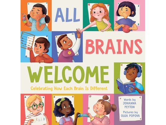 All Brains Welcome: Embracing Adhd, Autism, Dyslexia, and More