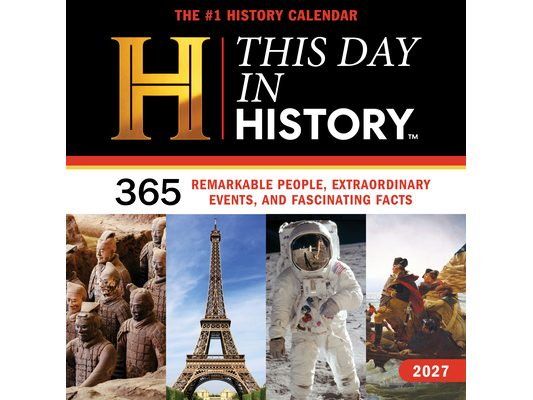 2027 This Day in History Wall Calendar: 365 Remarkable People, Extraordinary Events, and Fascinating Facts