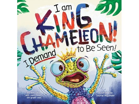 I Am King Chameleon! I Demand to Be Seen!