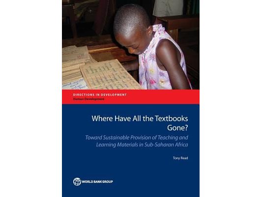 Where Have All the Textbooks Gone?: Toward Sustainable Provision of Teaching and Learning Materials in Sub-Saharan Africa