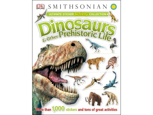 Ultimate Sticker Activity Collection: Dinosaurs and Other Prehistoric Life: More Than 1,000 Stickers and Tons of Great Activities