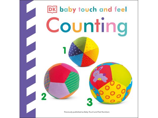 Baby Touch and Feel Counting: An Interactive Numbers Board Book