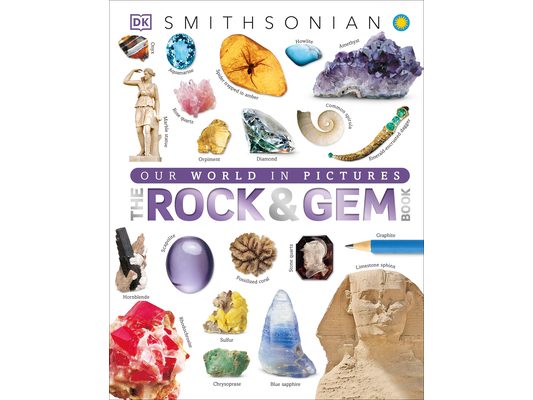 The Rock and Gem Book: And Other Treasures of the Natural World