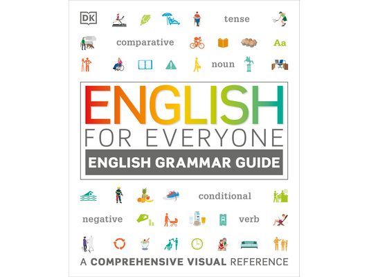 English for Everyone: English Grammar Guide: A Comprehensive Visual Reference