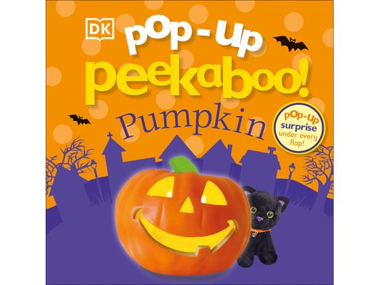 Pop-Up Peekaboo! Pumpkin: A Spooky Surprise Under Every Flap!