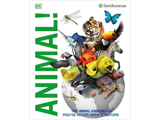 Knowledge Encyclopedia Animal!: The Animal Kingdom as You've Never Seen It Before
