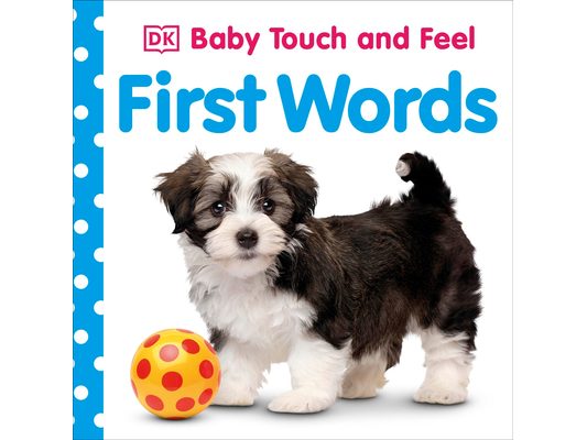 Baby Touch and Feel First Words: An Interactive Language Development Board Book