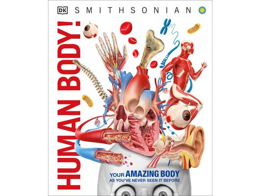 Knowledge Encyclopedia Human Body!: Human Anatomy as You've Never Seen It Before