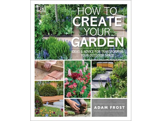 How to Create Your Garden: Ideas and Advice for Transforming Your Outdoor Space