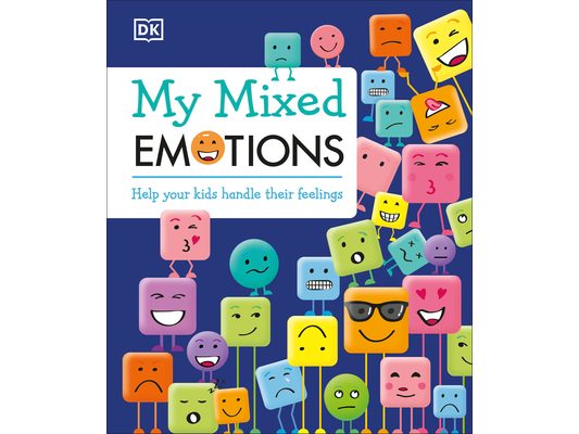 My Mixed Emotions: Help Your Kids Handle Their Feelings