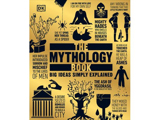 The Mythology Book: Big Ideas Simply Explained