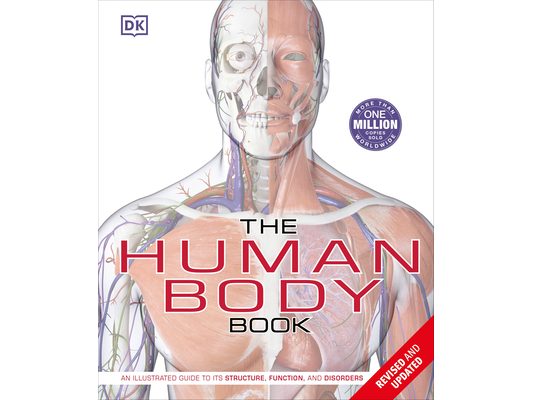 The Human Body Book: An Illustrated Guide to Its Structure, Function, and Disorders