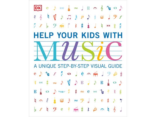 Help Your Kids with Music, Ages 10-16 (Grades 1-5): A Unique Step-By-Step Visual Guide