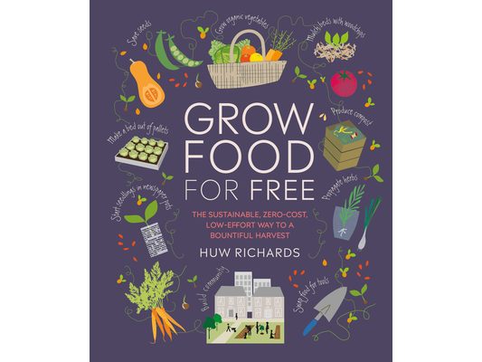 Grow Food for Free: The Sustainable, Zero-Cost, Low-Effort Way to a Bountiful Harvest