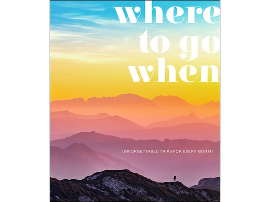 Where to Go When: Unforgettable Trips for Every Month
