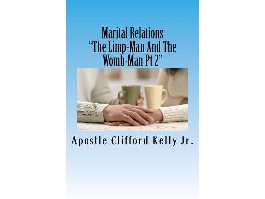 Marital Relations: The Limp-Man and the Womb-Man