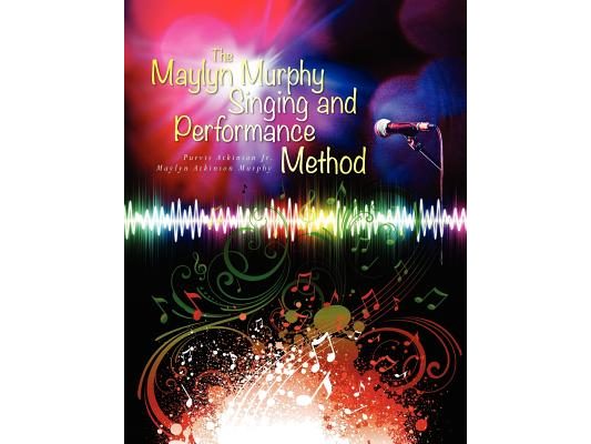 The Maylyn Murphy Singing and Performance Method