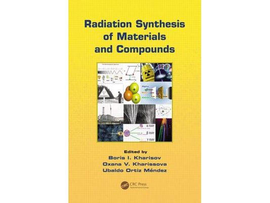 Radiation Synthesis of Materials and Compounds [With CDROM]