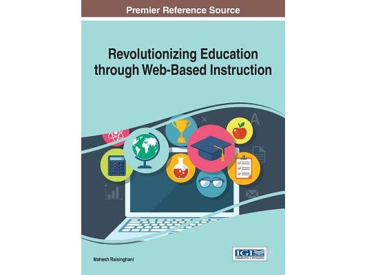 Revolutionizing Education through Web-Based Instruction