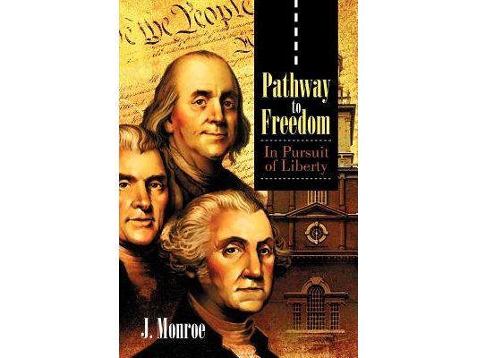 Pathway to Freedom: In Pursuit of Liberty