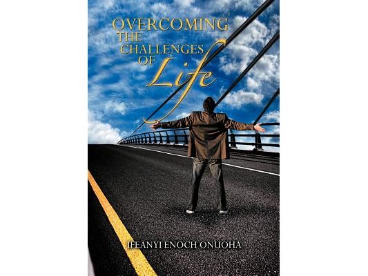 Overcoming the Challenges of Life