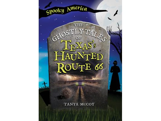 The Ghostly Tales of Texas's Haunted Route 66