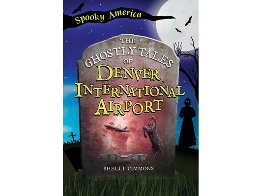 The Ghostly Tales of Denver International Airport