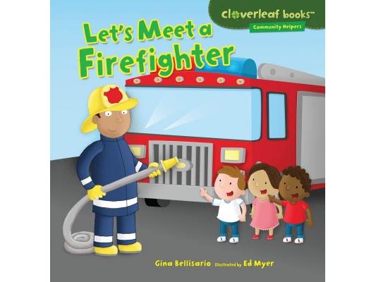 Let's Meet a Firefighter
