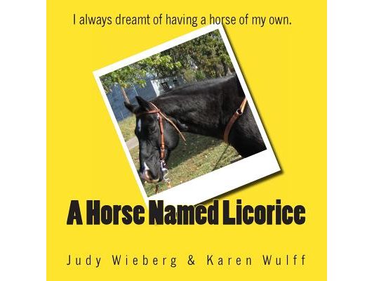 A Horse Named Licorice