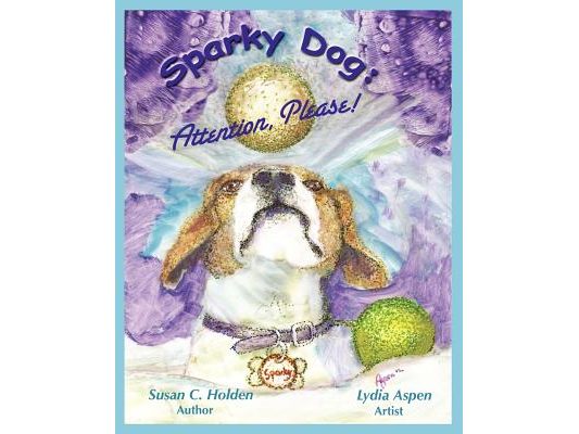 Sparky Dog: Attention, Please!