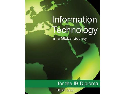 Information Technology in a Global Society for the IB Diploma: Black and White Edition