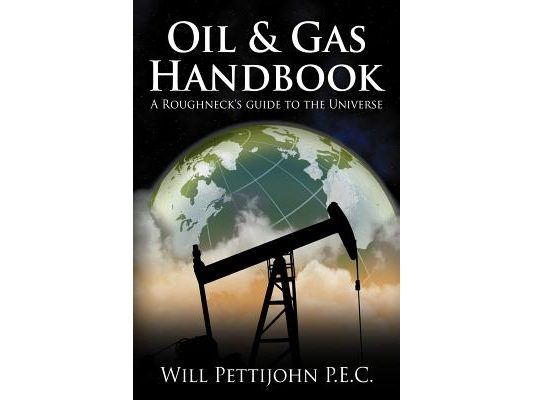 Oil & Gas Handbook: A Roughneck's guide to the Universe