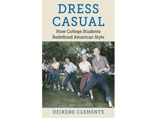 Dress Casual: How College Students Redefined American Style