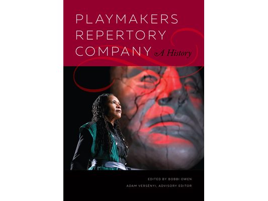 Playmakers Repertory Company: A History
