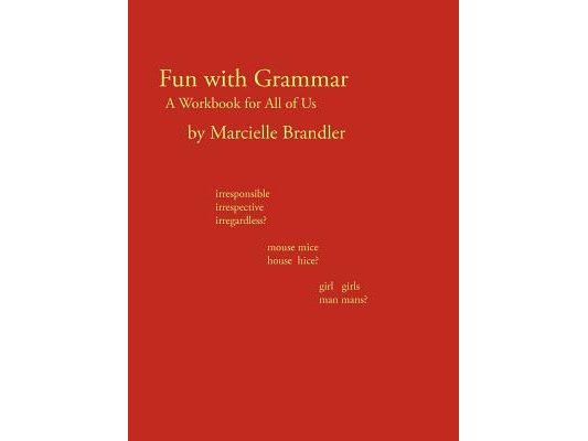 Fun with Grammar: A Workbook for All of Us