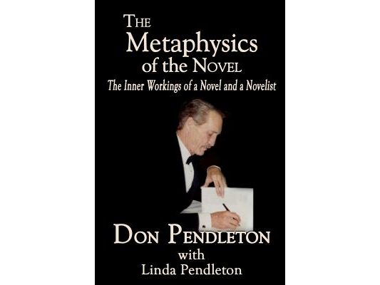 The Metaphysics of the Novel: The Inner Workings of a Novel and a Novelist