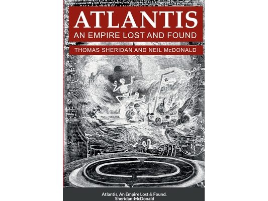 Atlantis, An Empire Lost and Found