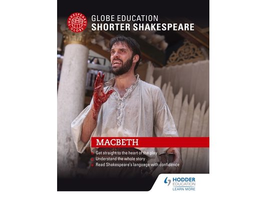 Globe Education Shorter Shakespeare: Macbeth