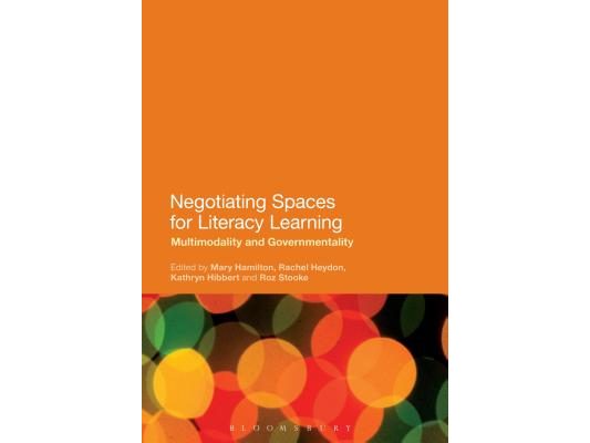 Negotiating Spaces for Literacy Learning: Multimodality and Governmentality