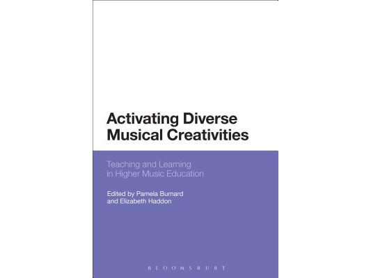 Activating Diverse Musical Creativities: Teaching and Learning in Higher Music Education