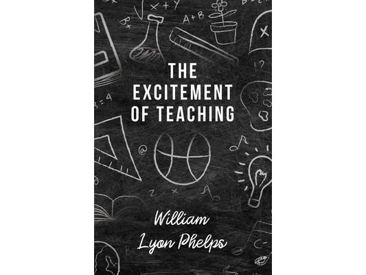 The Excitement of Teaching