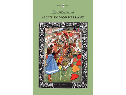The Illustrated Alice in Wonderland (The Golden Age of Illustration Series)