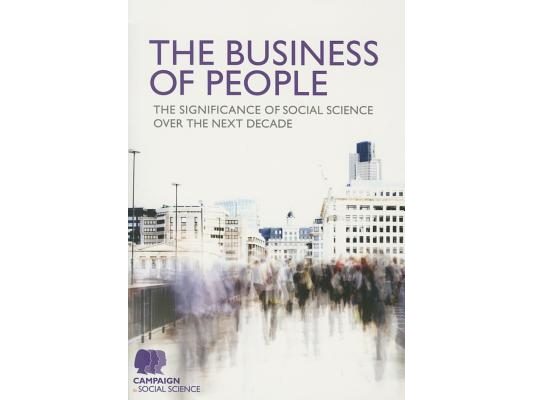 The Business of People: The Significance of Social Science Over the Next Decade