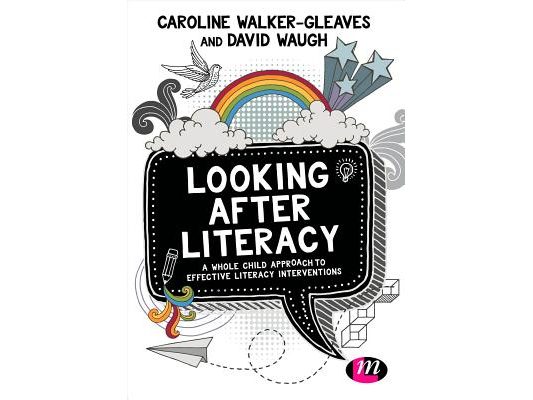 Looking After Literacy: A Whole Child Approach to Effective Literacy Interventions