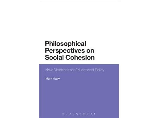 Philosophical Perspectives on Social Cohesion: New Directions for Educational Policy
