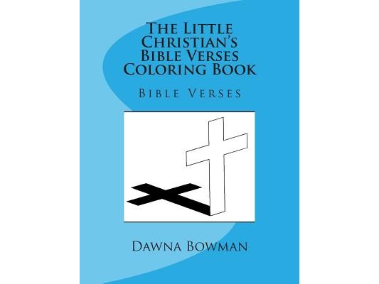 The Little Christian's Bible Verses Coloring Book: Bible Verses