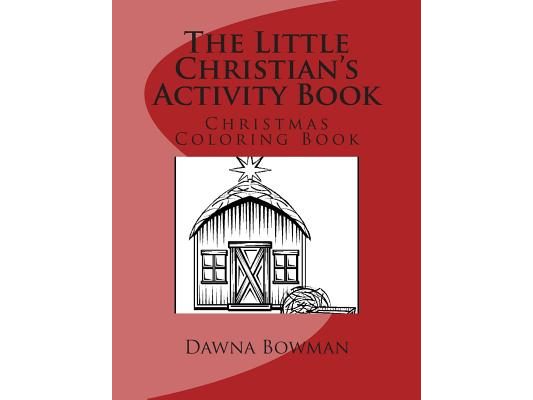 The Little Christian's Activity Book: Christmas Coloring Book