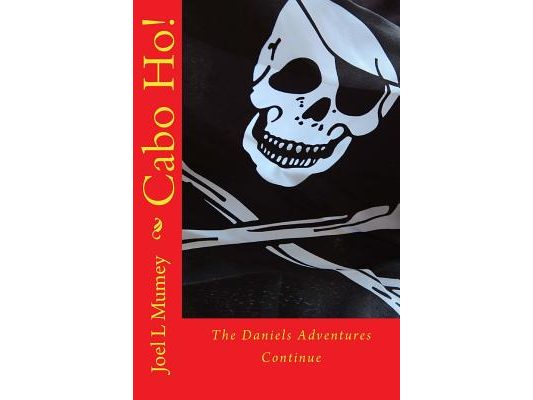 Cabo Ho!: The Daniels Adventures Continue