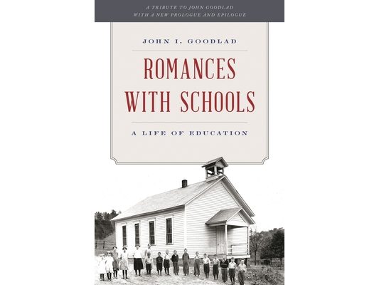 Romances with Schools: A Life of Education