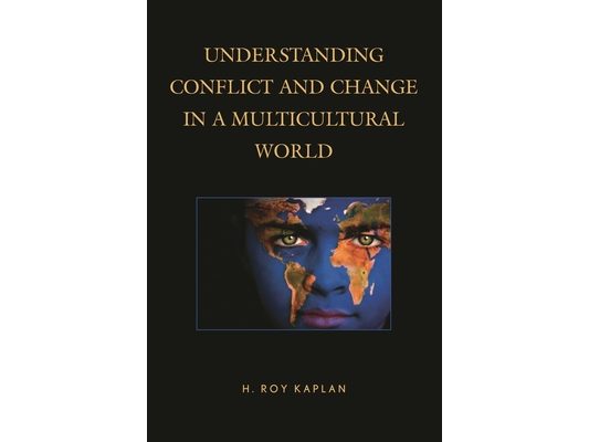 Understanding Conflict and Change in a Multicultural World
